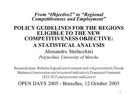 1 From “Objective2” to “Regional Competitiveness and Employment” POLICY GUIDELINES FOR THE REGIONS ELIGIBLE TO THE NEW COMPETITIVENESS OBJECTIVE: A STATISTICAL.