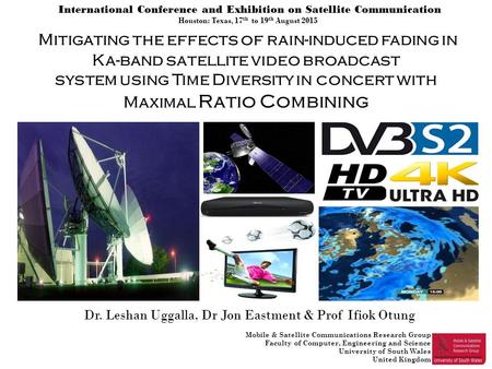 Mitigating the effects of rain-induced fading in Ka-band satellite video broadcast system using Time Diversity in concert with Maximal Ratio Combining.
