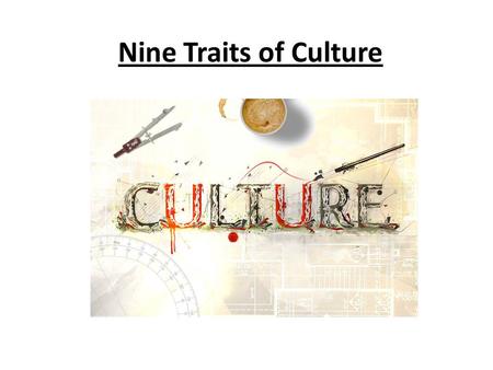 Nine Traits of Culture.