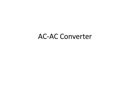 AC-AC Converter.