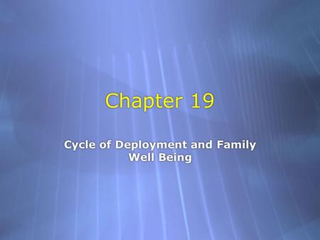 Cycle of Deployment and Family Well Being