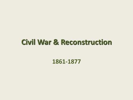 Civil War & Reconstruction 1861-1877. Discussion at the Continental Arms 1861 Frederick William Billing Born: Eschwege, Germany 1835 Died: Santa Cruz,