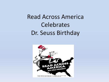 Read Across America Celebrates Dr. Seuss Birthday.