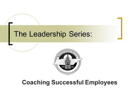 The Leadership Series: Coaching Successful Employees.