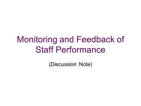 Monitoring and Feedback of Staff Performance (Discussion Note)