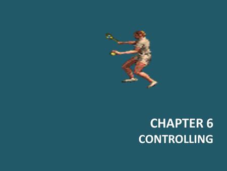CHAPTER 6 CONTROLLING. Copyright © 2005 Prentice Hall, Inc. All rights reserved. 18–2 What Is Control? Control – The process of monitoring activities.