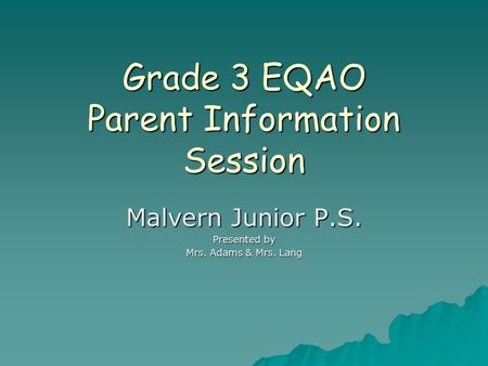 Grade 3 EQAO Parent Information Session