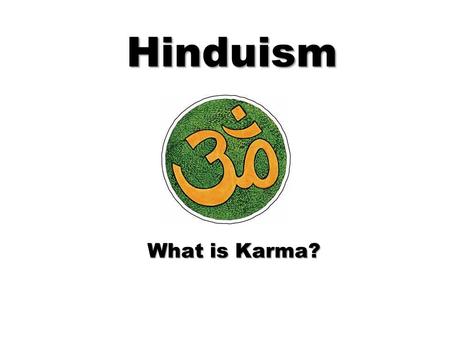 Hinduism What is Karma?.