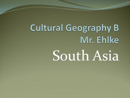 South Asia. South Asia Geo & Early History 7 Countries (India, Pakistan, Afghanistan, Bangladesh, Sri Lanka, Nepal, Bhutan) Geo Features Himalayas (Tallest.