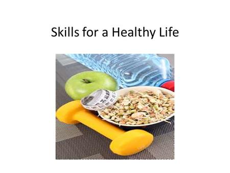 Skills for a Healthy Life. Consumer A person who buys products or services.