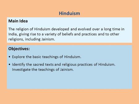 Hinduism Main Idea Objectives: