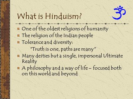 What is Hinduism? One of the oldest religions of humanity