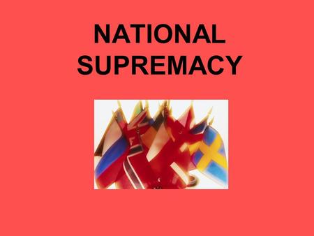 NATIONAL SUPREMACY. Facts of the Case: Associations of companies that create, publish, distribute, sell and/or rent video games brought a declaratory.
