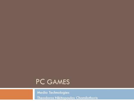 PC GAMES Media Technologies Theodoros Nikitopoulos Chamilothoris.