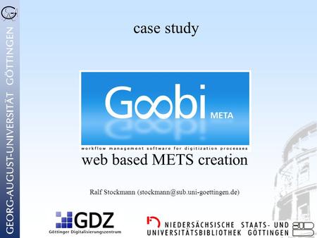 Web based METS creation Ralf Stockmann case study.