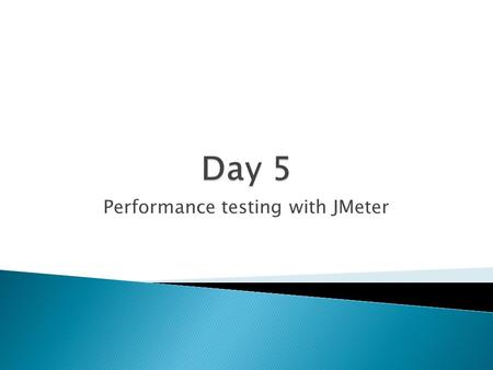 Performance testing with JMeter.  100% pure Java desktop application  Designed to load test client/server software (such as a web application )  JMeter.