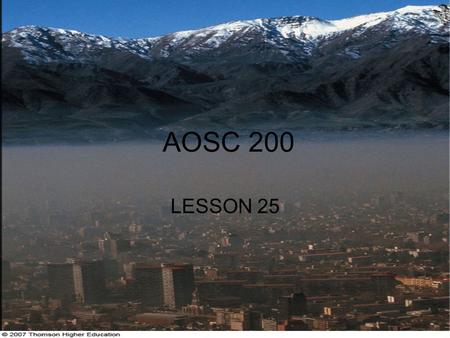 AOSC 200 LESSON 25.