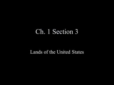 Ch. 1 Section 3 Lands of the United States Review.