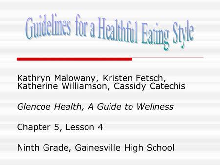 Guidelines for a Healthful Eating Style
