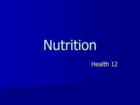 Nutrition Health 12.