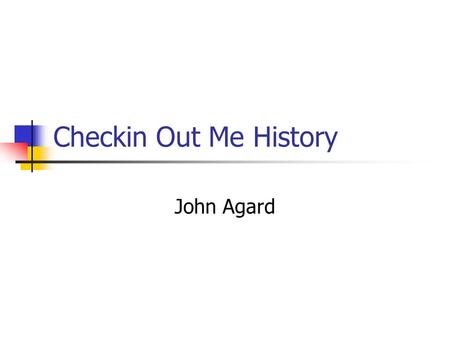 Checkin Out Me History John Agard. Learning Objectives (AQA) AO1: respond to texts critically and imaginatively, select and evaluate textual detail to.