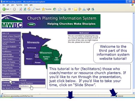 Welcome Welcome to the third part of this information system website tutorial! This tutorial is for (facilitators) those who coach/mentor or resource church.