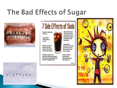 The Bad Effects of Sugar