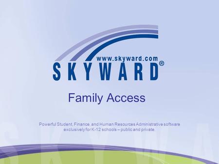 Powerful Student, Finance, and Human Resources Administrative software exclusively for K-12 schools – public and private. Family Access.