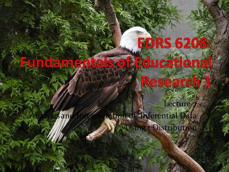 EDRS 6208: Fundamentals of Educational Research 1
