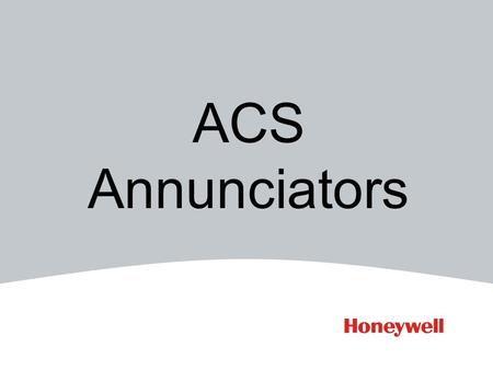ACS Annunciators. EIA-485 specification Overview RPT-485 - May extend the length 4,000 feet.