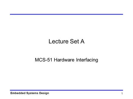 MCS-51 Hardware Interfacing