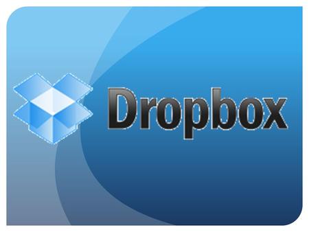 Download Dropbox  Download should start immediately Save download file: