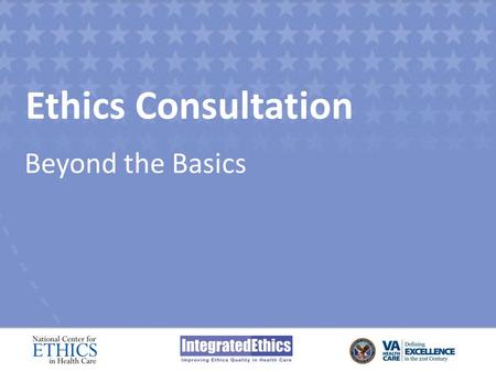 Ethics Consultation Beyond the Basics. Module 3 Finding the Available Ethics Knowledge Relevant to an Ethics Question.