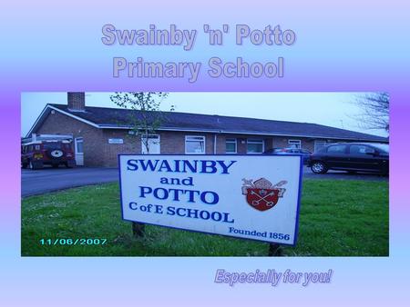 . Situated in Swainby, North Yorkshire,. 51 years old,. A church of England school.