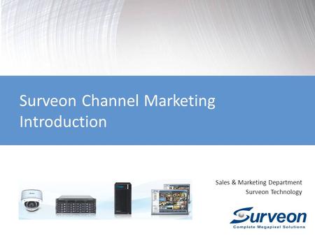 Sales & Marketing Department Surveon Technology Surveon Channel Marketing Introduction.