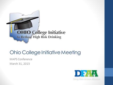Ohio College Initiative Meeting MAPS Conference March 31, 2015.