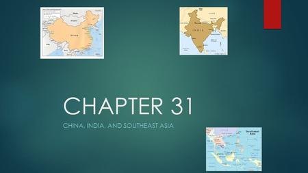 CHAPTER 31 CHINA, INDIA, AND SOUTHEAST ASIA. China is the most populous nation in the world  Last time we discussed China, what was happening?
