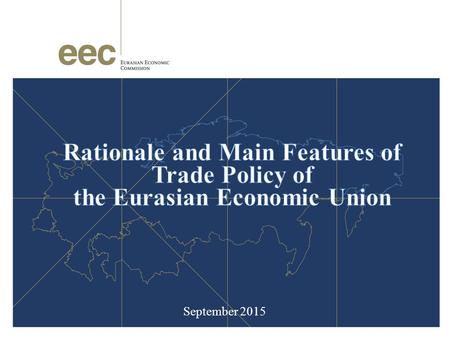 Rationale and Main Features of Trade Policy of
