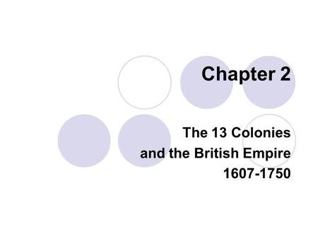The 13 Colonies and the British Empire