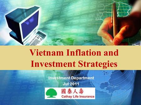 LOGO Vietnam Inflation and Investment Strategies Investment Department Jul 2011.