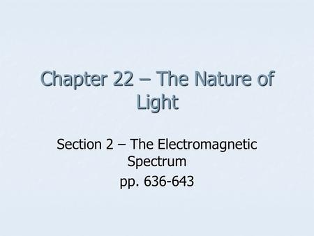 Chapter 22 – The Nature of Light