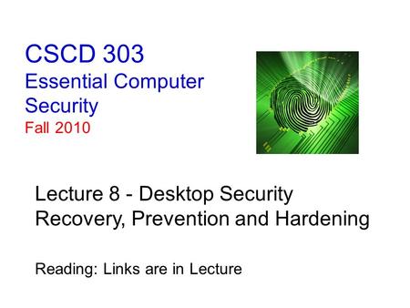 CSCD 303 Essential Computer Security Fall 2010