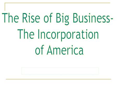 The Rise of Big Business-