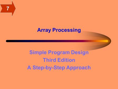 Array Processing Simple Program Design Third Edition A Step-by-Step Approach 7.