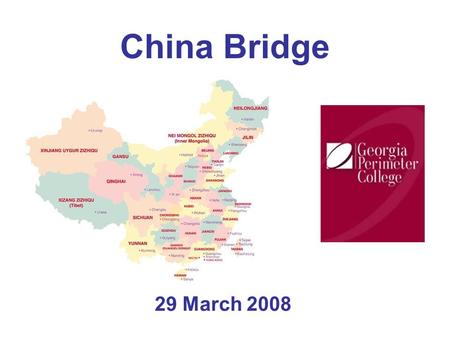 China Bridge 29 March 2008. China & the U.S.: A Unique Relationship.
