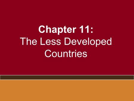 Chapter 11: The Less Developed Countries. Thinking About the Third World Interdependence Sites of “Western” resources and battles.