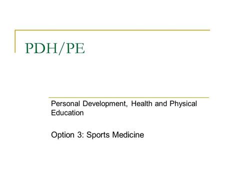PDH/PE Option 3: Sports Medicine