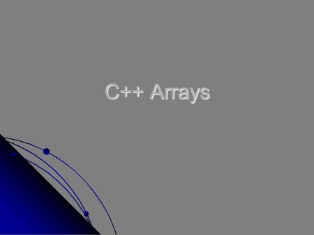 C++ Arrays. Agenda What is an array? What is an array? Declaring C++ arrays Declaring C++ arrays Initializing one-dimensional arrays Initializing one-dimensional.