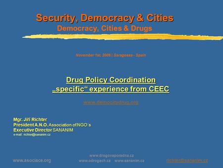 Security, Democracy & Cities Security, Democracy & Cities Democracy,