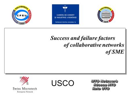 Success and failure factors of collaborative networks of SME Success and failure factors of collaborative networks of SME USCO.